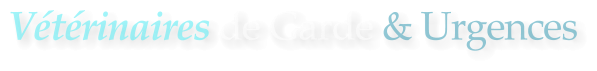 Vétérinaires de Garde & Urgences