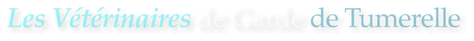 Les Vétérinaires de Garde de Tumerelle