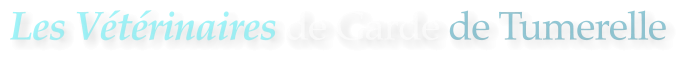 Les Vétérinaires de Garde de Tumerelle